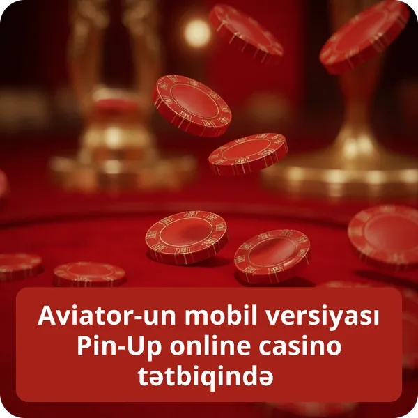 Aviator-un mobil versiyası Pin-Up online casino tətbiqində